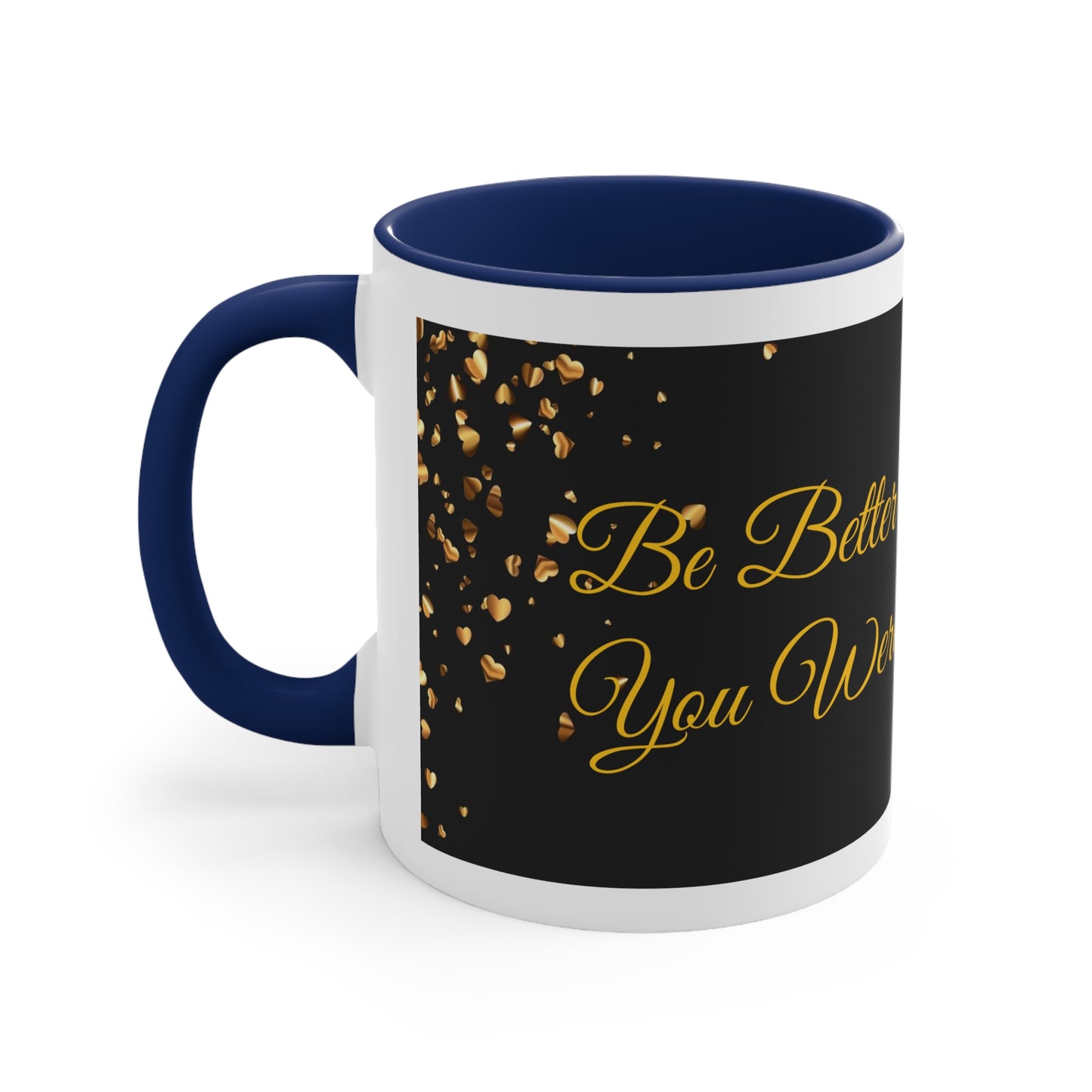 Be Better Today Sparkling Golden Heart Ceramic 11oz Accent Coffee Mug