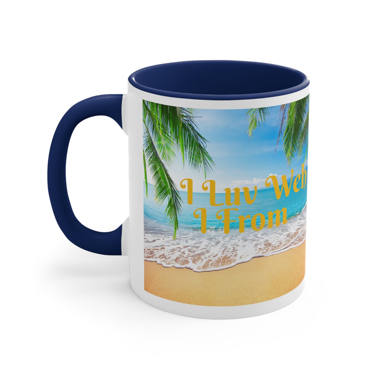 St. John USVI ~ I Luv Weh I From Accent Coffee Mug, 11oz