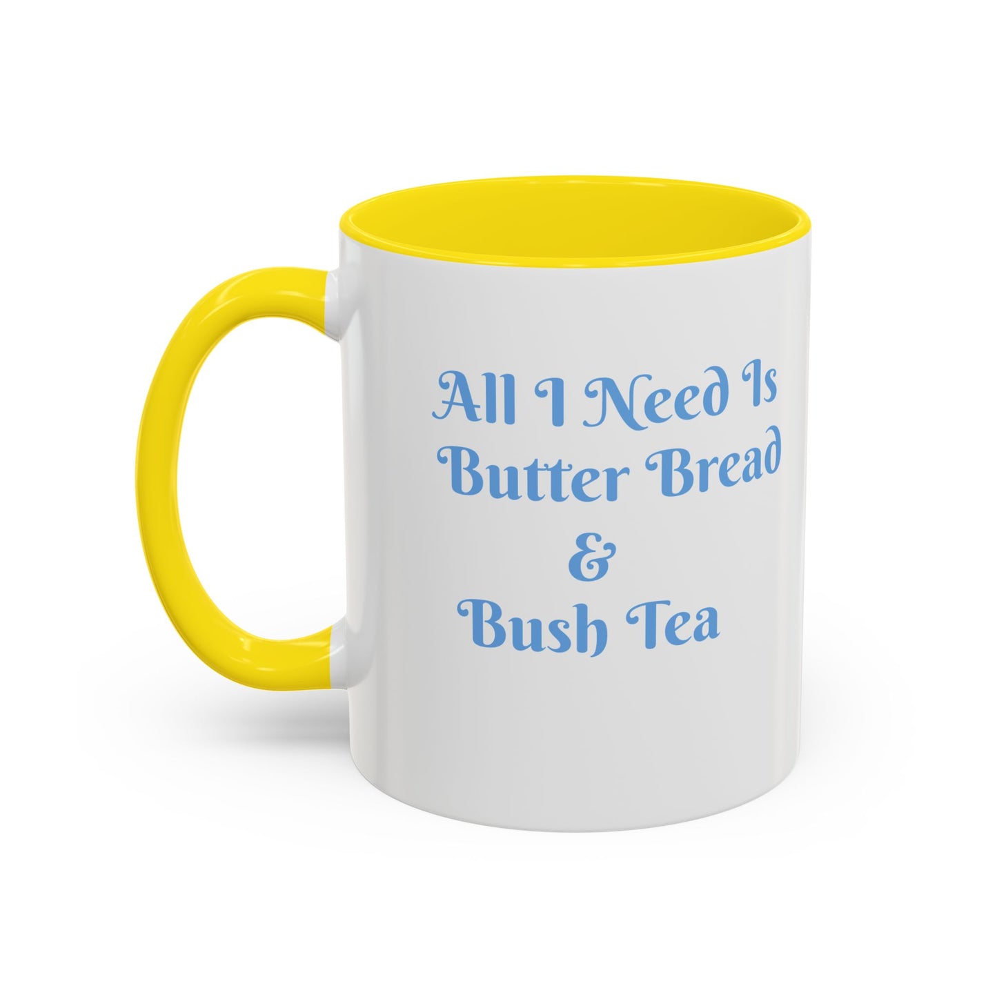 Ceramic Mug Virgin Islands White C-Handle All I need is Butterbread & Bush Tea 11oz 15oz