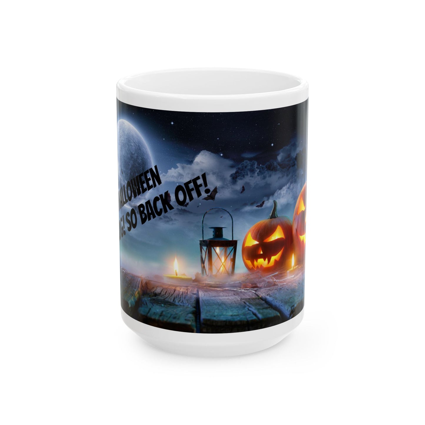 Back Off Halloween Ceramic Mug, 11oz, 15oz - Gift for Coffee or Tea Lovers, Lead/BPA-Free - White,