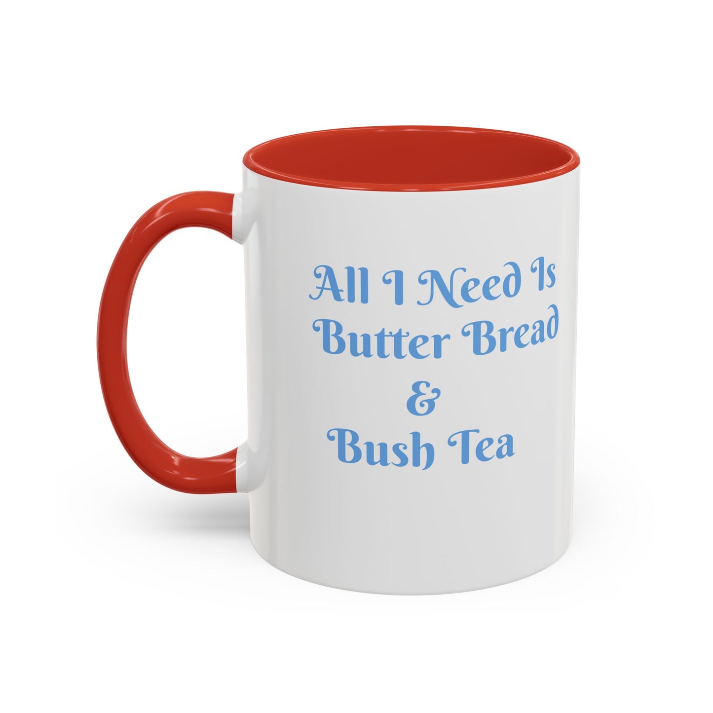 Ceramic Mug Virgin Islands White C-Handle All I need is Butterbread & Bush Tea 11oz 15oz