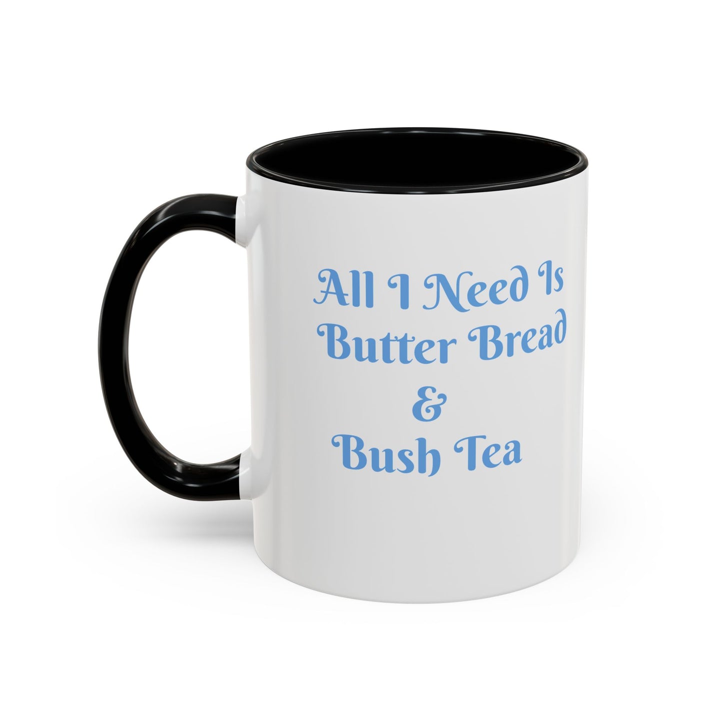 Ceramic Mug Virgin Islands White C-Handle All I need is Butterbread & Bush Tea 11oz 15oz