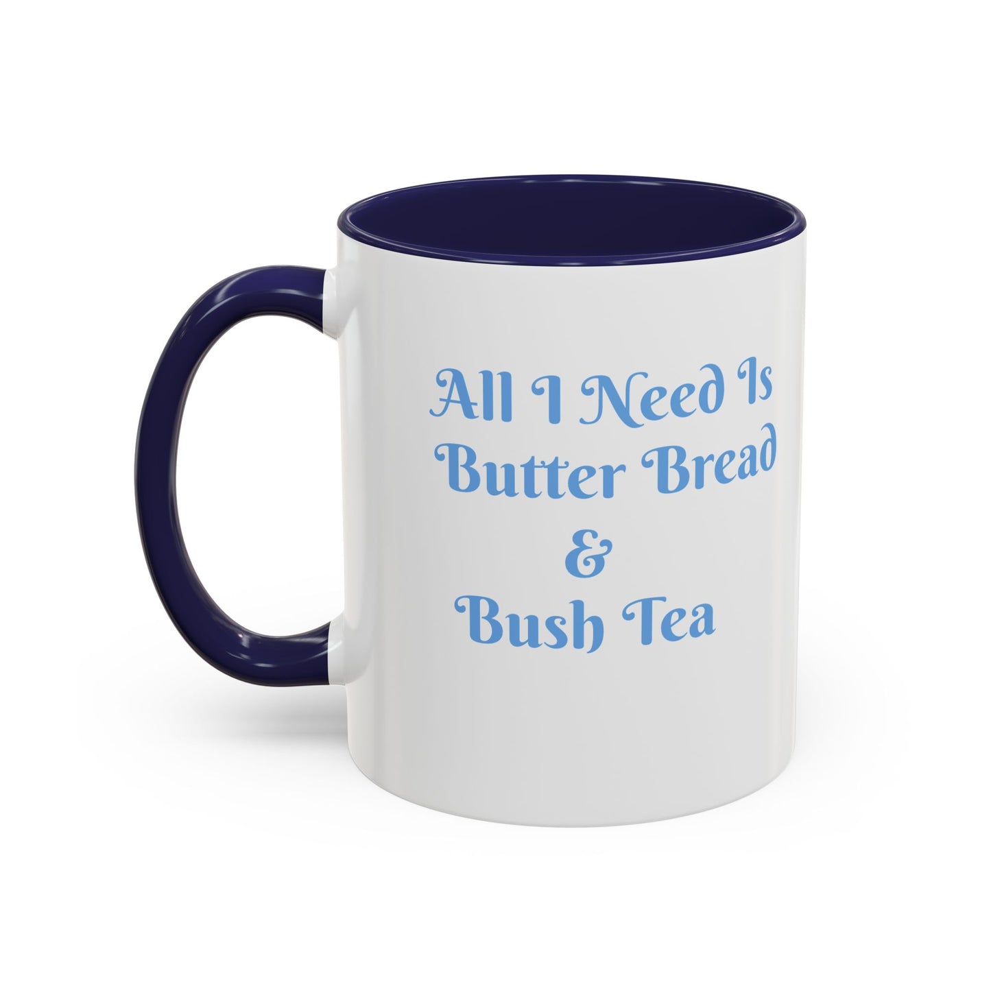 Ceramic Mug Virgin Islands White C-Handle All I need is Butterbread & Bush Tea 11oz 15oz