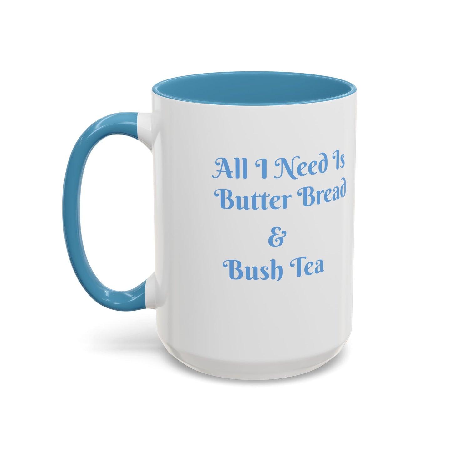Ceramic Mug Virgin Islands White C-Handle All I need is Butterbread & Bush Tea 11oz 15oz