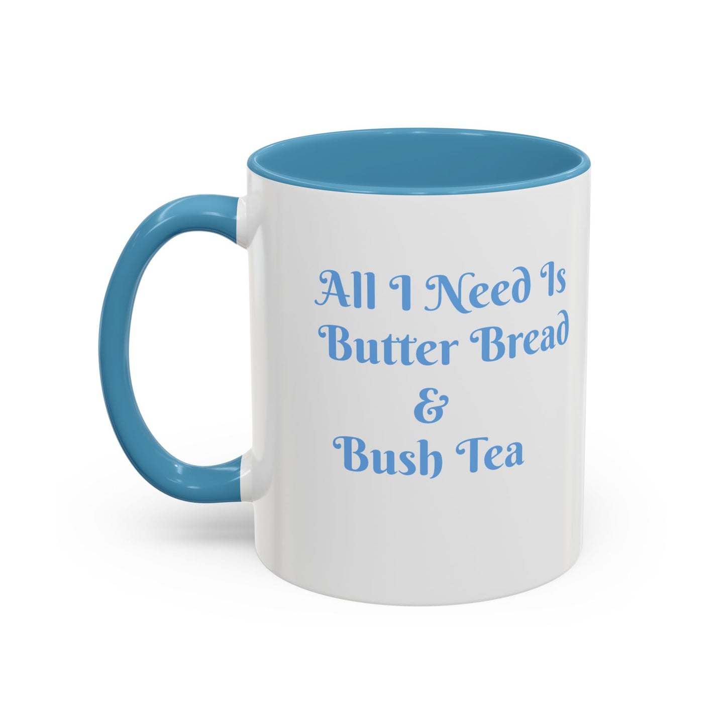 Ceramic Mug Virgin Islands White C-Handle All I need is Butterbread & Bush Tea 11oz 15oz