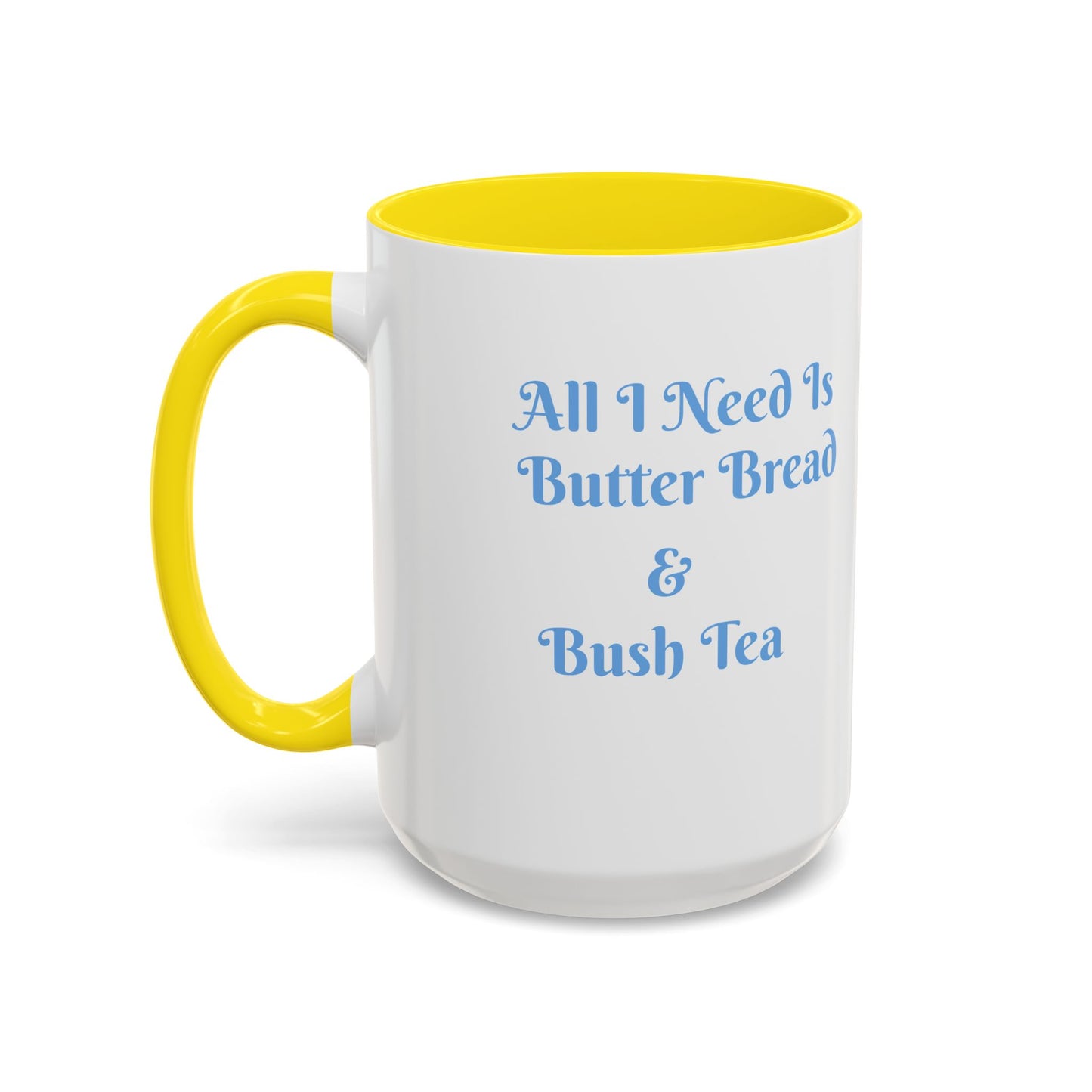 Ceramic Mug Virgin Islands White C-Handle All I need is Butterbread & Bush Tea 11oz 15oz