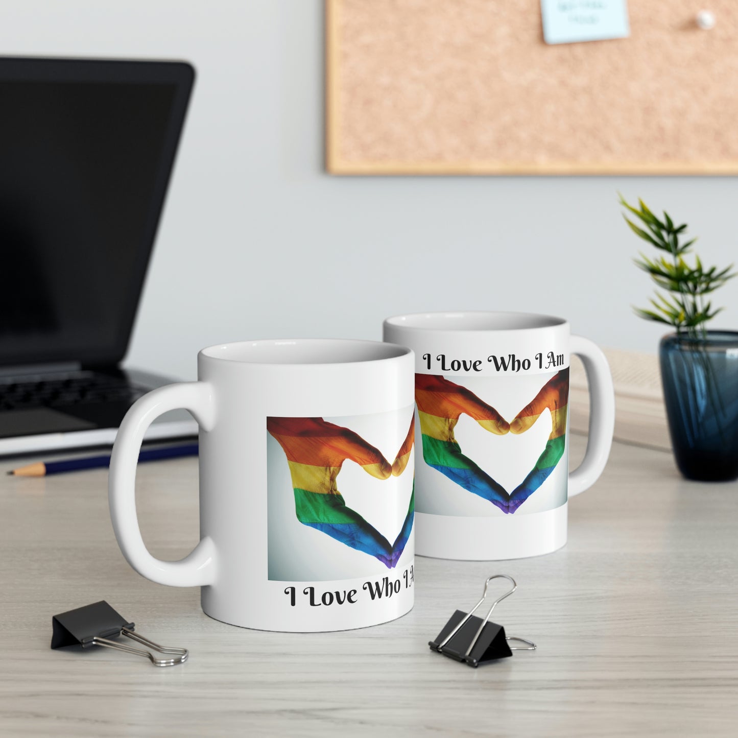 I Love Who I Am Ceramic Mug 11oz