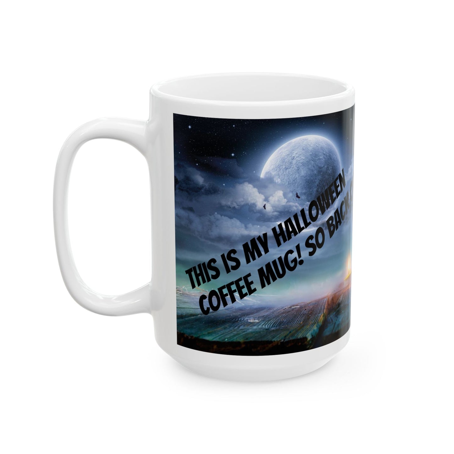 Back Off Halloween Ceramic Mug, 11oz, 15oz  - Gift for Coffee or Tea Lovers, Lead/BPA-Free - White,