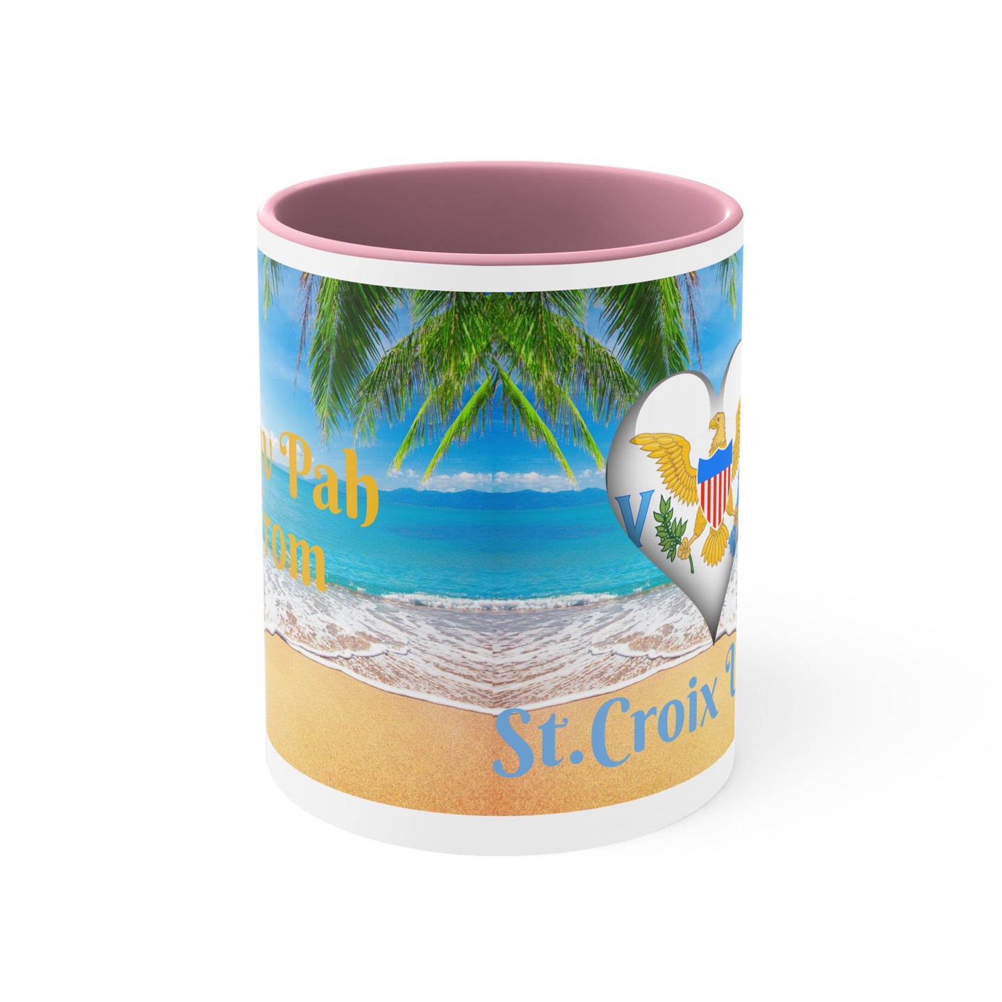 St.Croix USVI~  I Luv Pah I From Accent Coffee Mug, 11oz