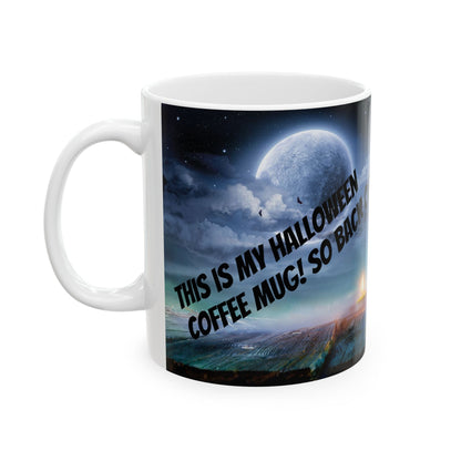 Back Off Halloween Ceramic Mug, 11oz, 15oz  - Gift for Coffee or Tea Lovers, Lead/BPA-Free - White,