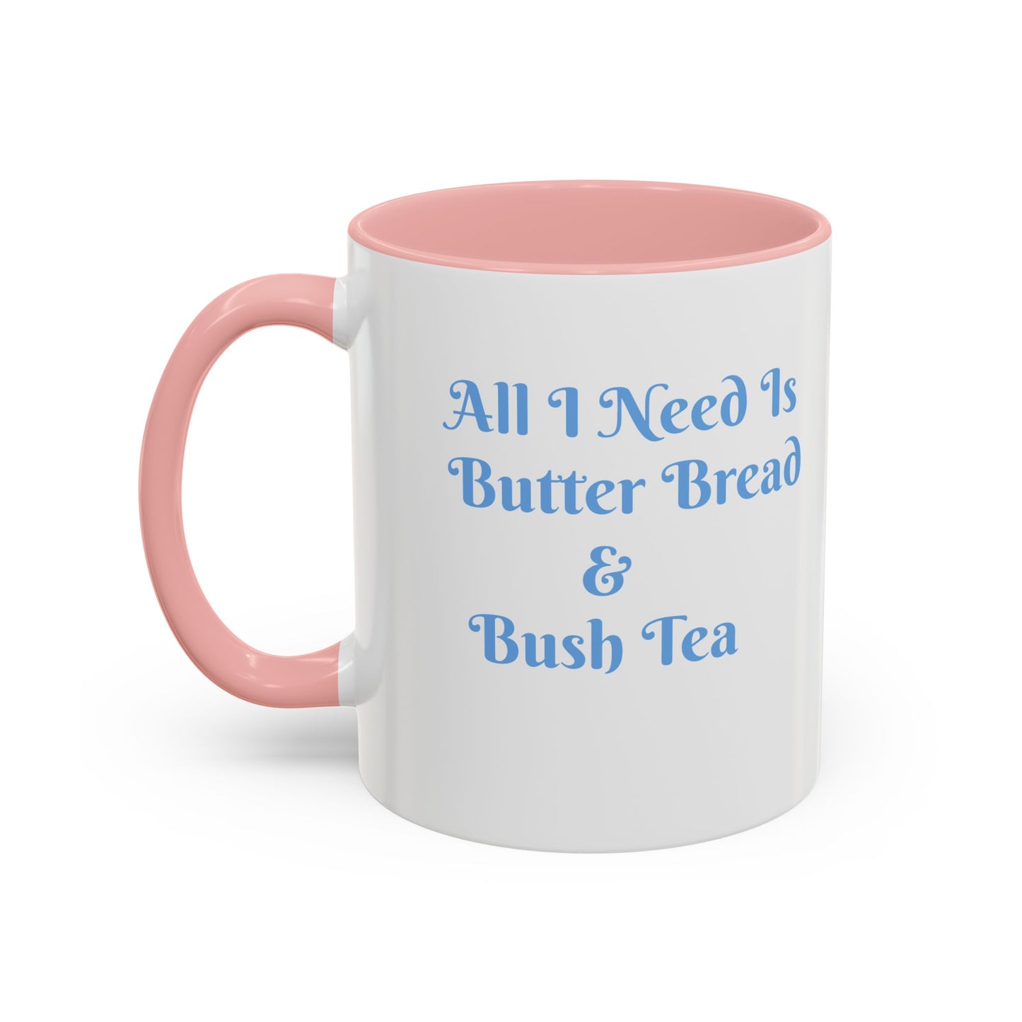 Ceramic Mug Virgin Islands White C-Handle All I need is Butterbread & Bush Tea 11oz 15oz