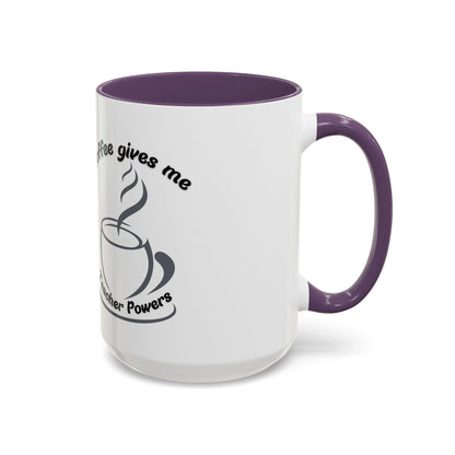 Accent Coffee Mug - Coffee Gives Me Teacher Powers Design - 11oz