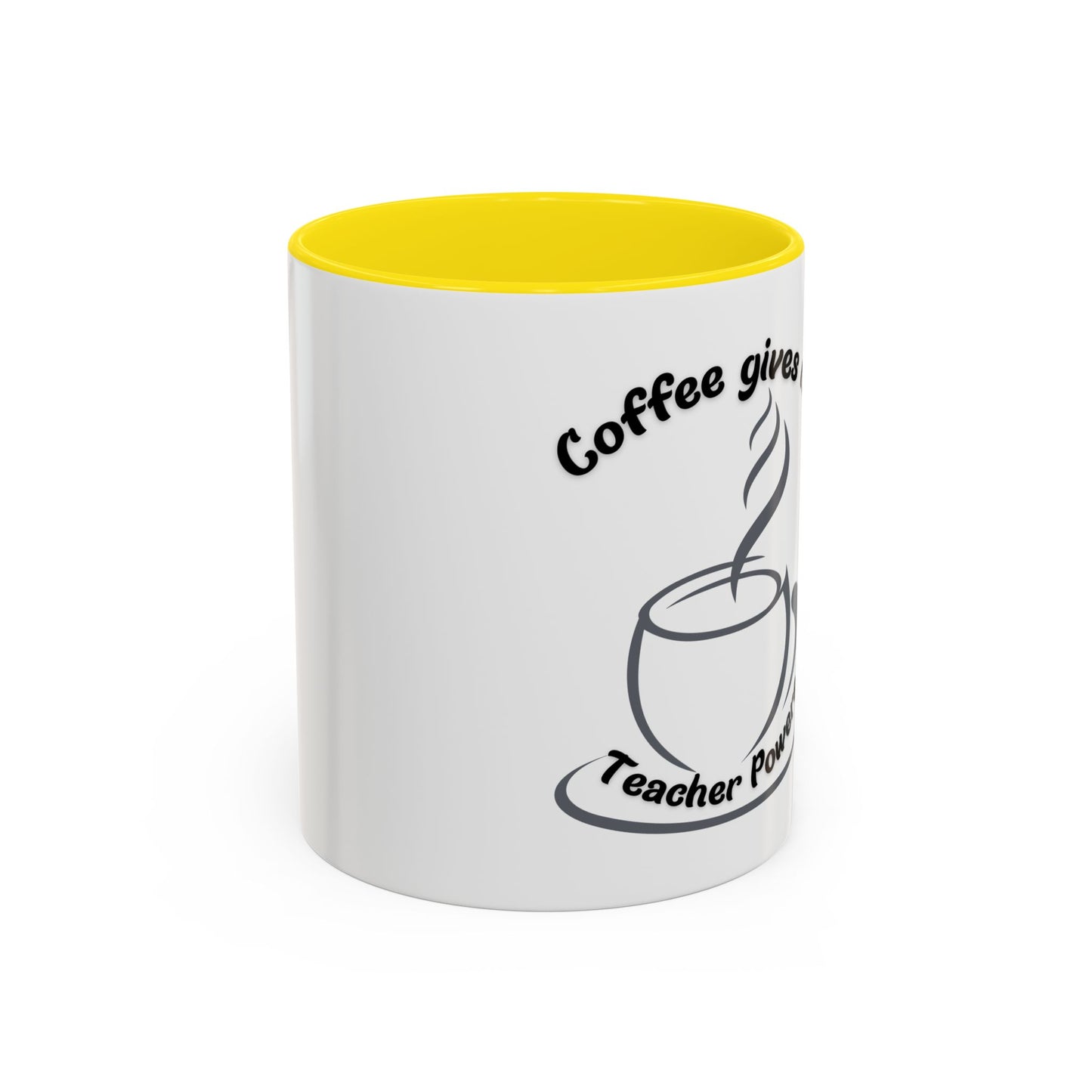 Accent Coffee Mug - Coffee Gives Me Teacher Powers Design - 11oz