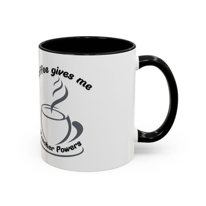 Accent Coffee Mug - Coffee Gives Me Teacher Powers Design - 11oz