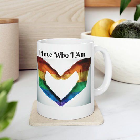 I Love Who I Am Ceramic Mug 11oz